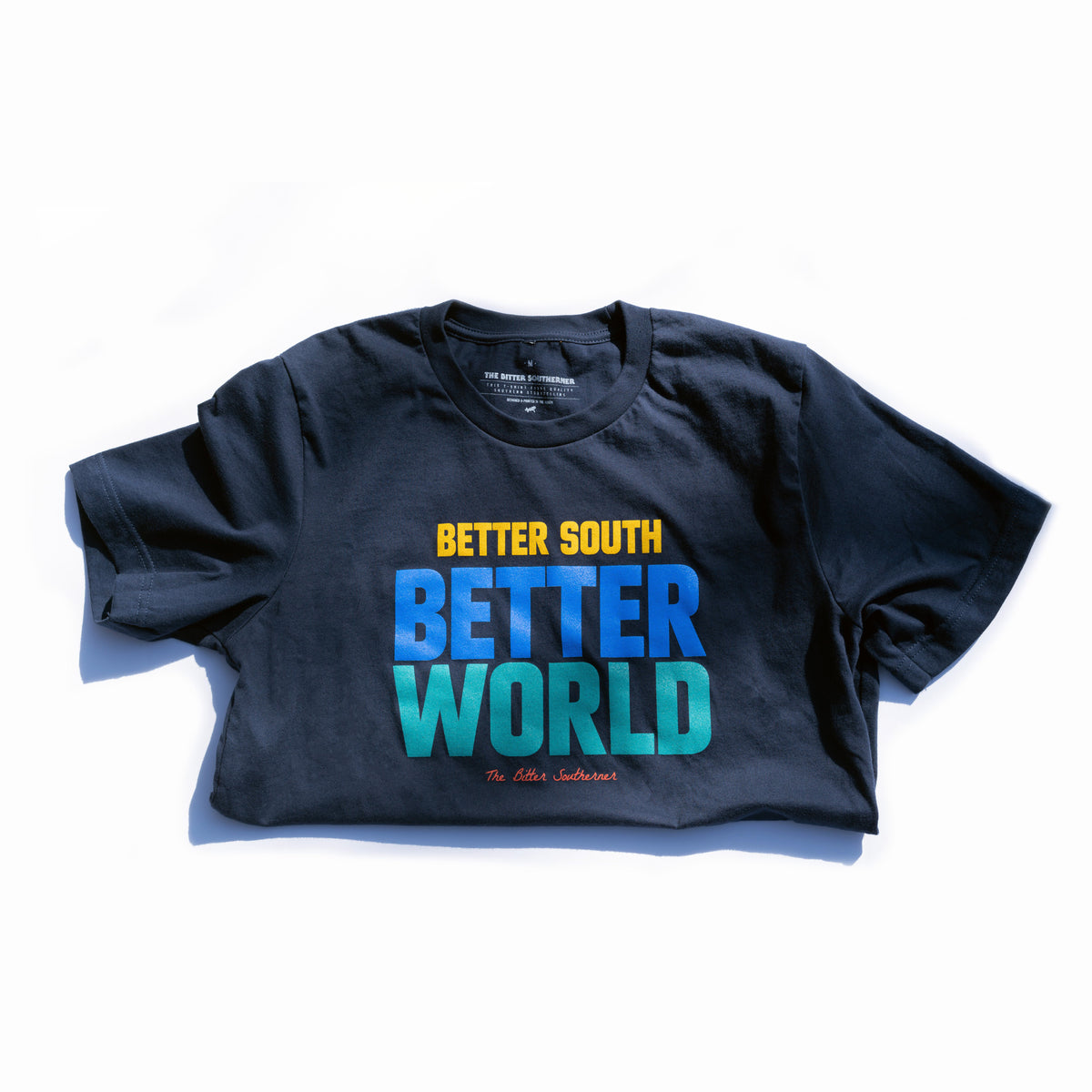 Better South Better World  T-shirt