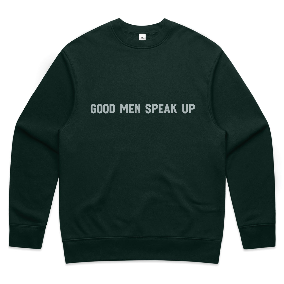 Good Men Speak Up - Sweatshirt