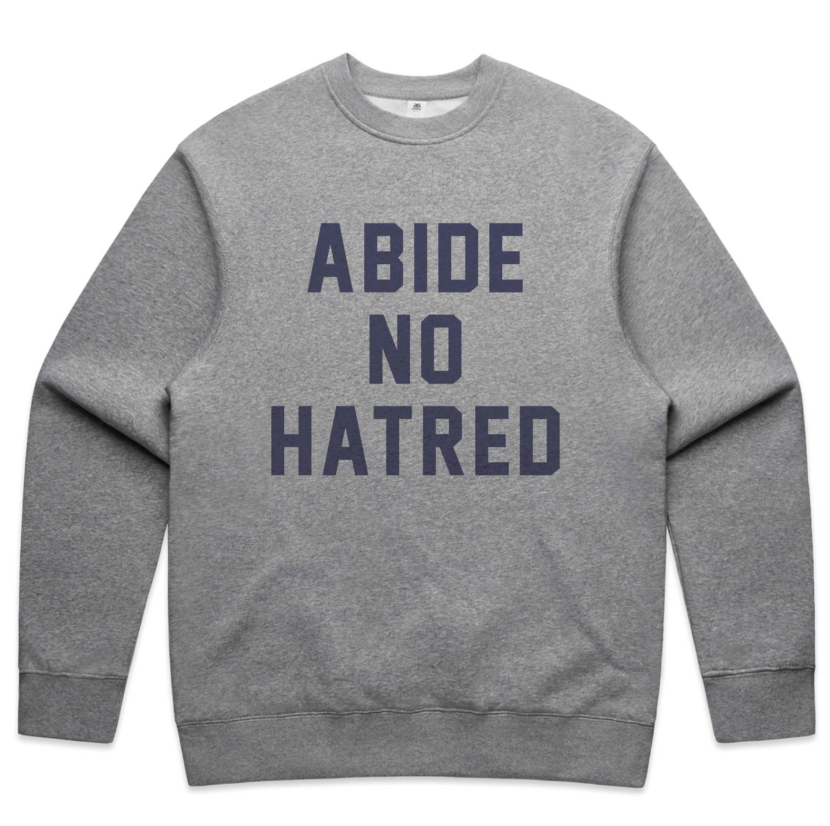 Abide No Hatred- sweatshirt (grey)