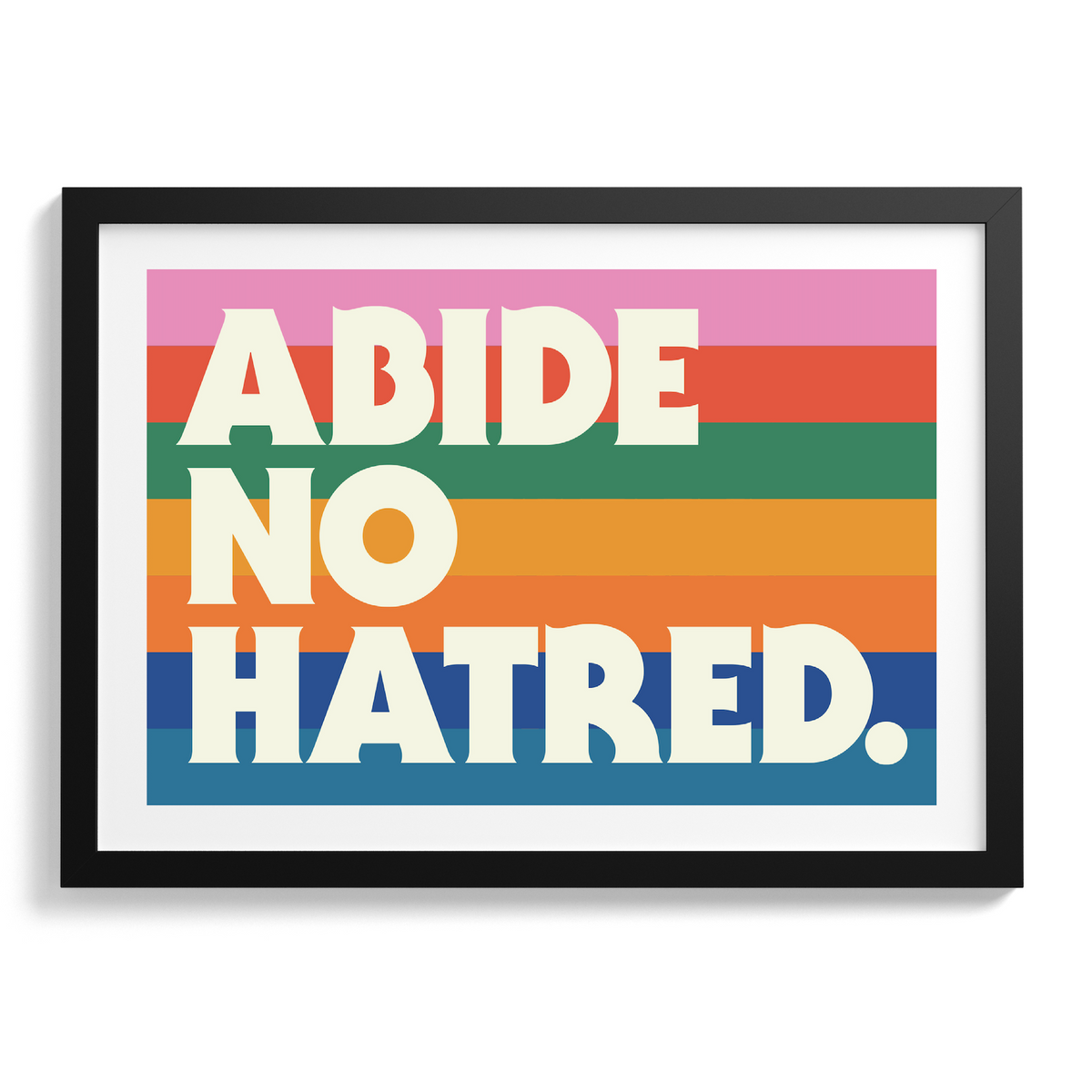 Abide No Hatred Print