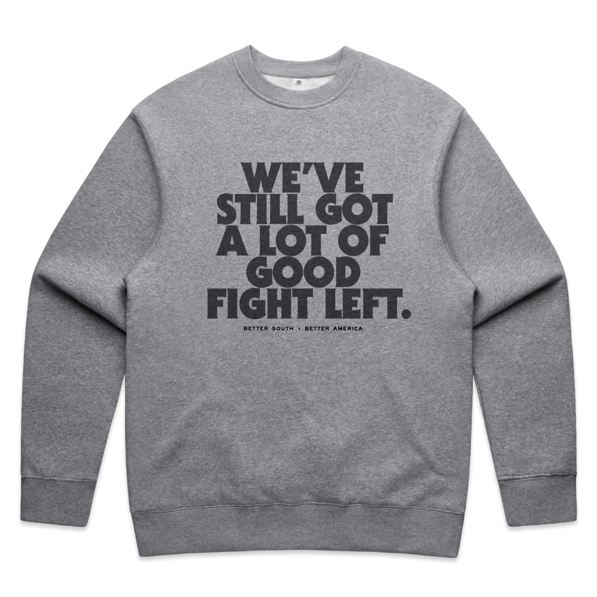 A Lot of Good Fight Left Sweatshirt (grey)