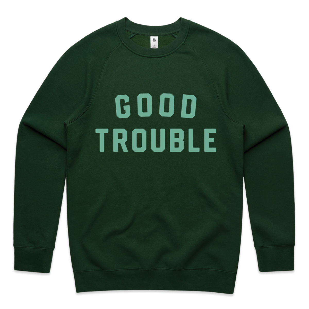 Good Trouble Sweatshirt (forest)