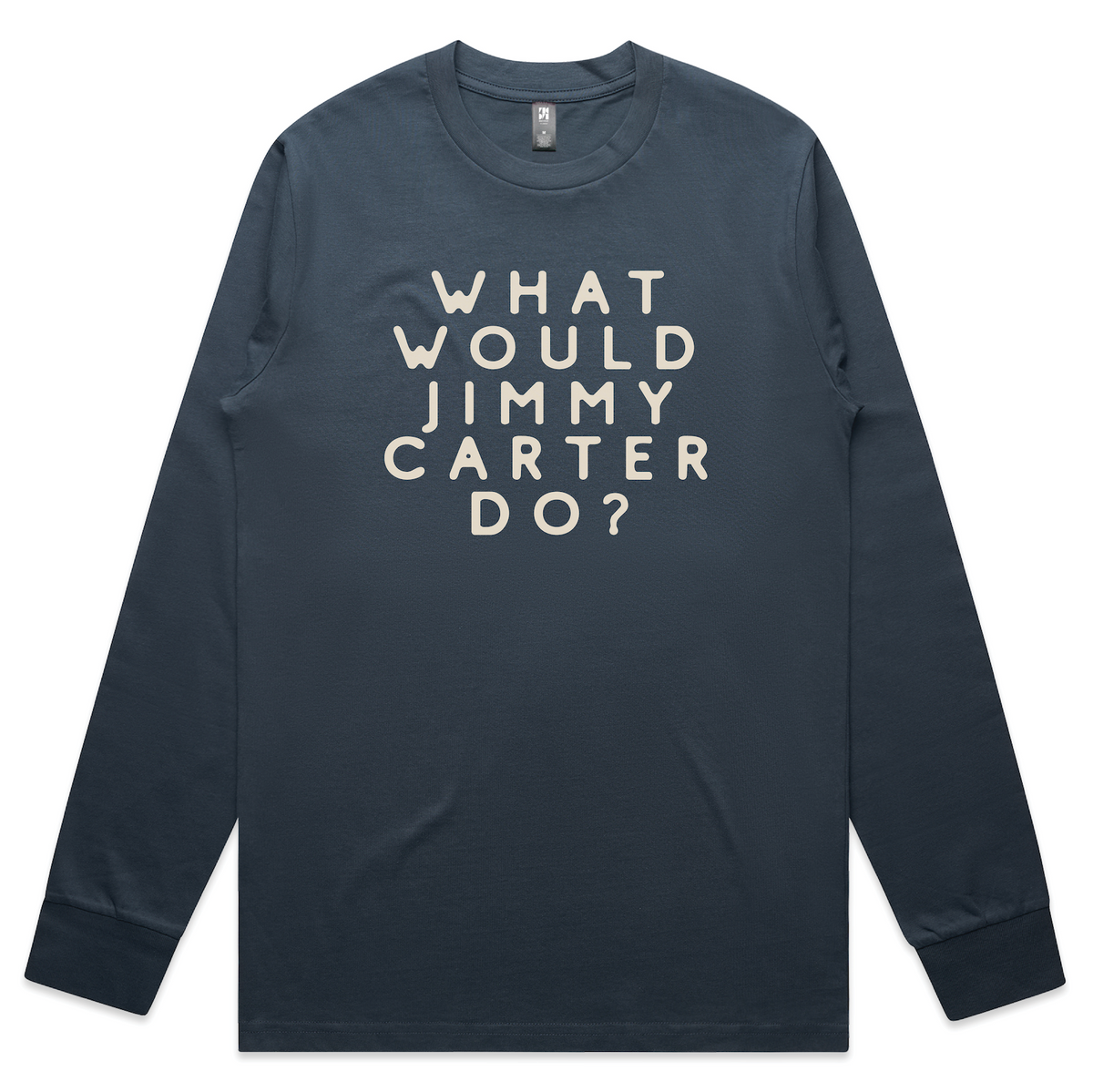 What Would Jimmy Carter Do? - Long sleeve T-shirt (Petrol)