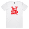 Fill The Food Banks, Feed The People T-shirt