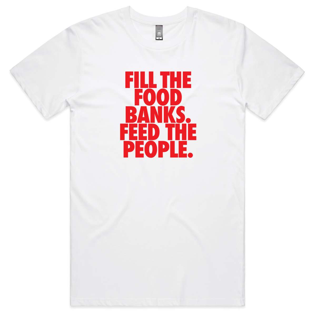 Fill The Food Banks, Feed The People T-shirt
