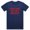 Together, We Are America T-shirt