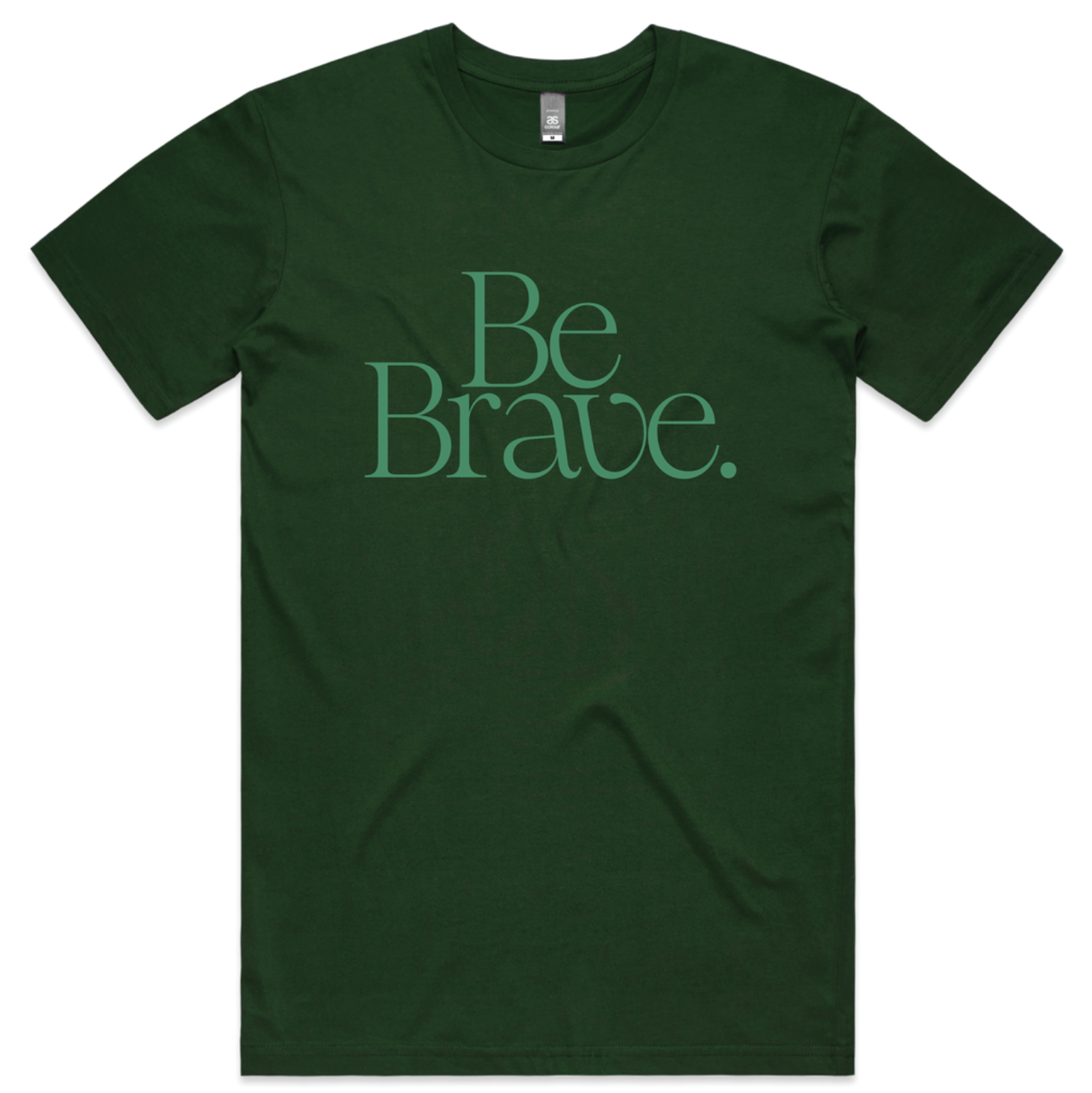 Be Brave T-shirt (Pine Green)