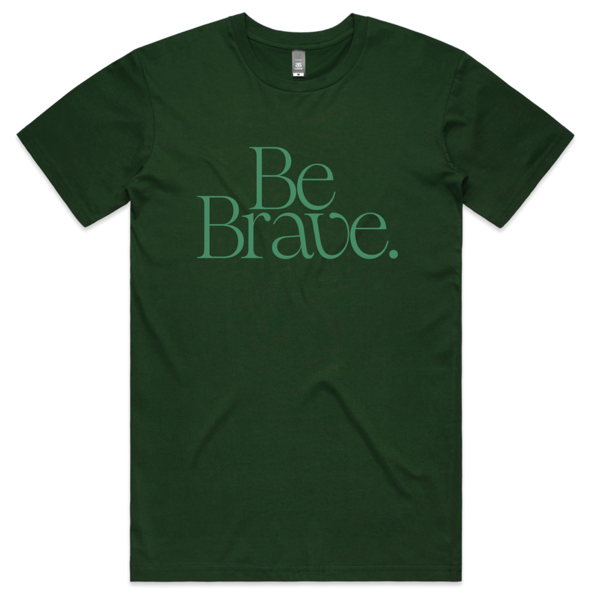 Be Brave T-shirt (Pine Green)