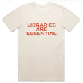 Libraries Are Essential T-shirt (Natural)