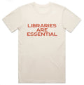Libraries Are Essential T-shirt (Natural)