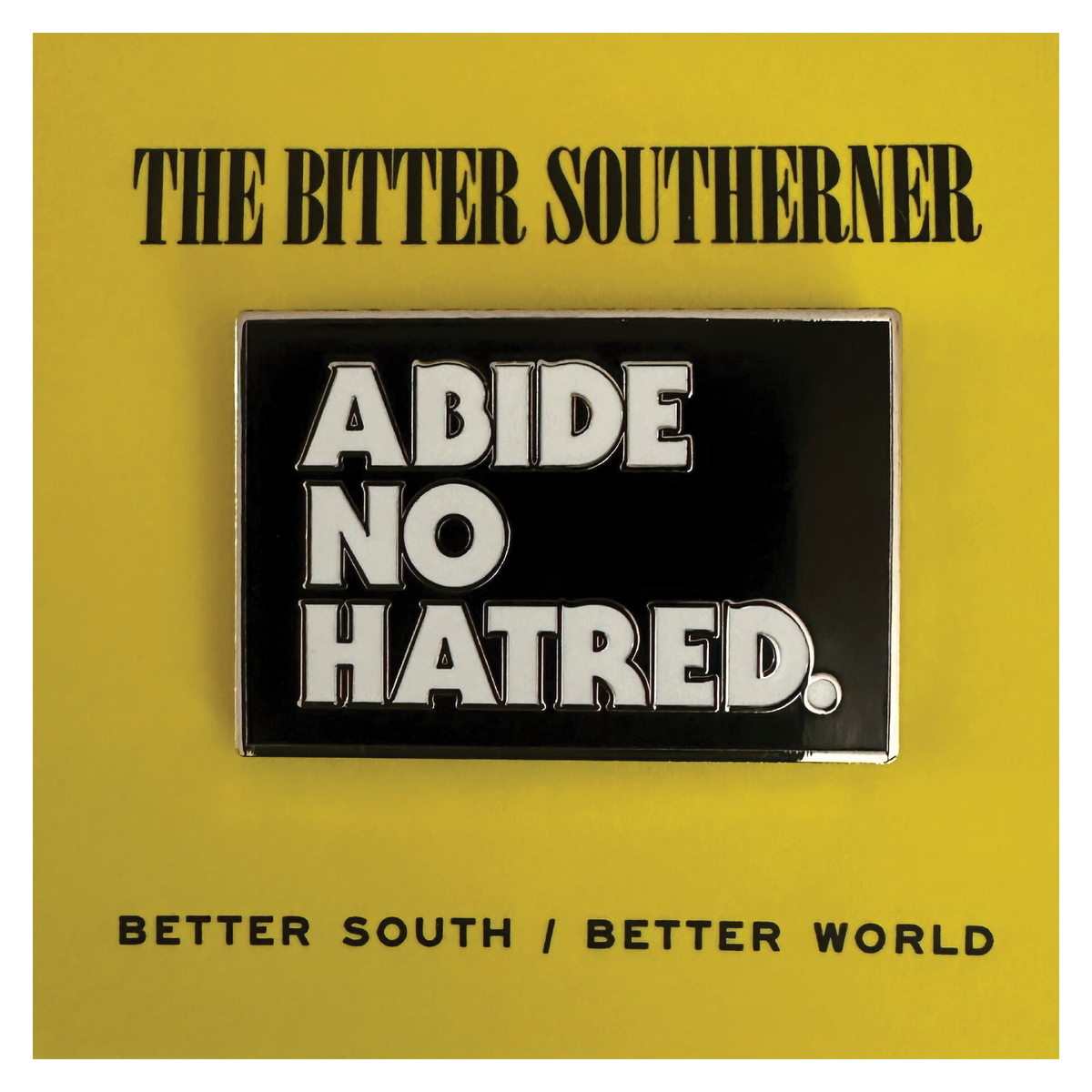 Abide No Hatred Pin (Black)