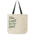 This Land Is Her Land tote