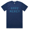Have Mercy Tee