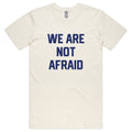 We Are Not Afraid