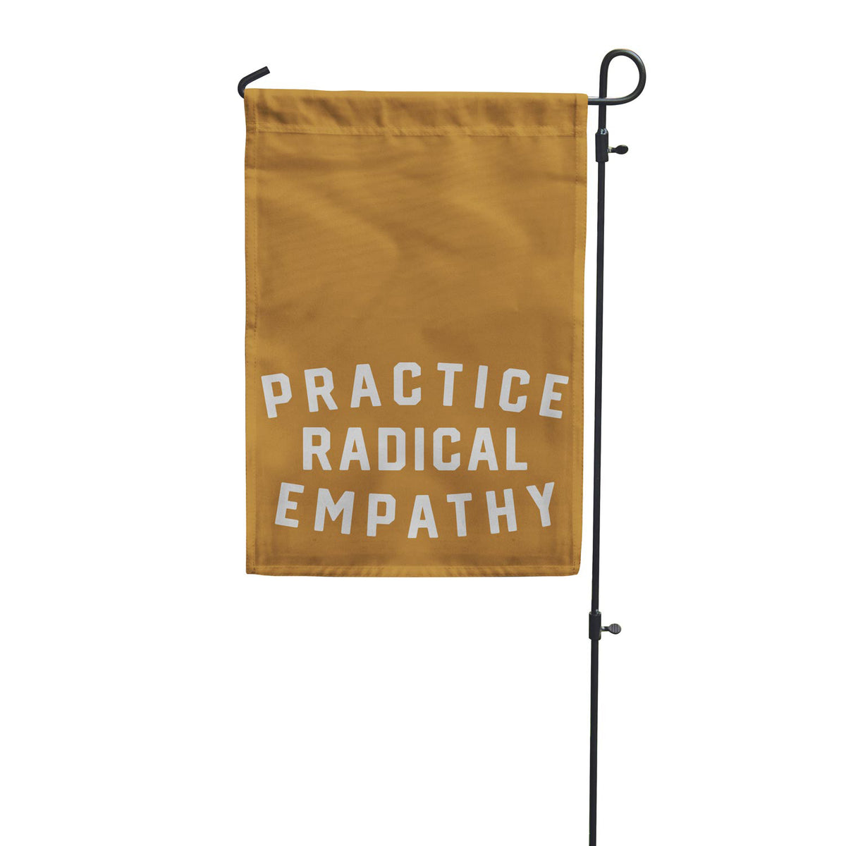 Practice Radical Empathy Garden Flag