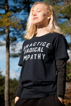 Practice Radical Empathy Tee