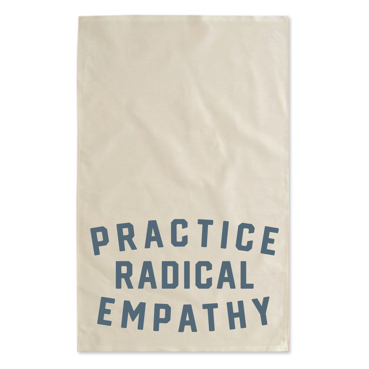 Practice Radical Empathy Towel