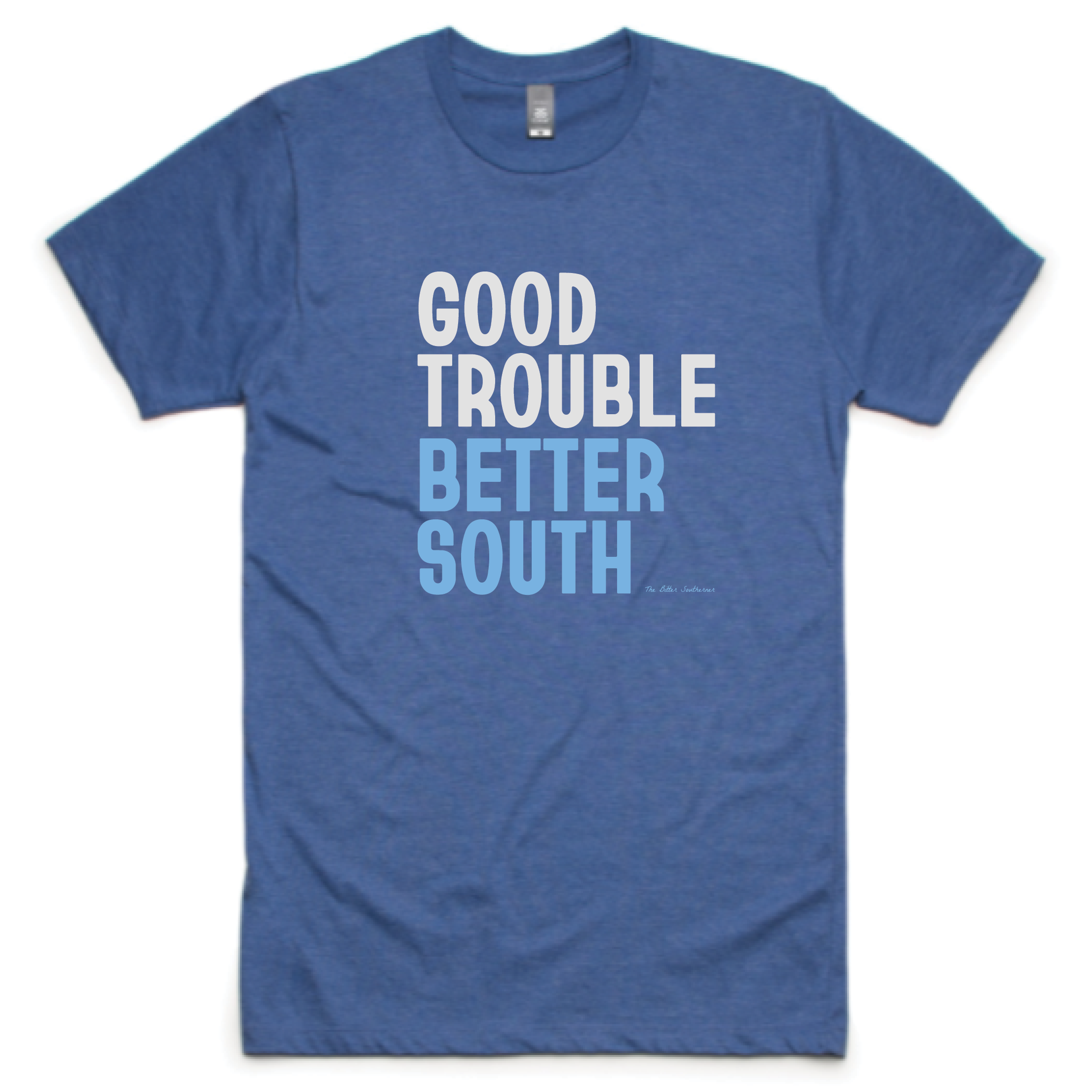 Good Trouble / Better South T-shirt