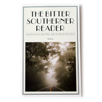 The Bitter Southerner Reader: Vol. 1