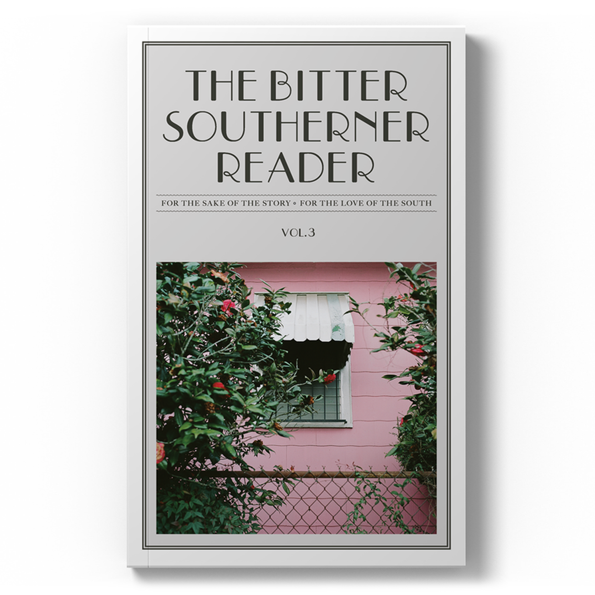 The Bitter Southerner Reader: Vol. 3